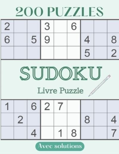 Cover for Zora Desing · 200 PUZZLES Sudoku livre puzzle avec solutions: 200 Sudoku Enigme livre de puzzle Amelioration De La memoire Pour Adultes different niveaux facile a tres difficile (Pocketbok) (2022)