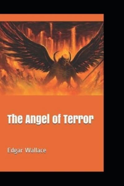 Cover for Edgar Wallace · The Angel of Terror (Paperback Bog) [Annotated edition] (2021)