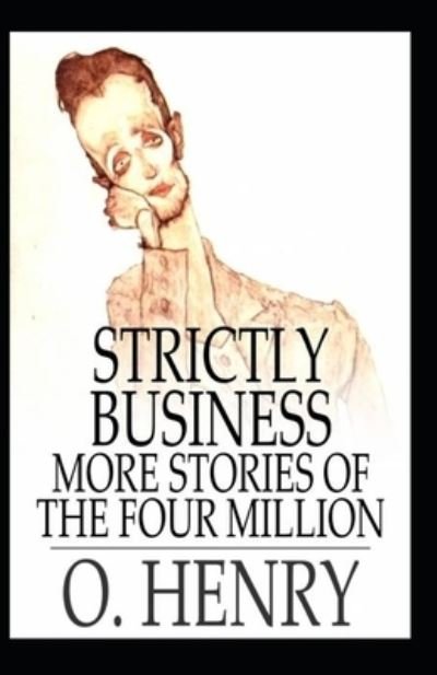 Cover for O Henry · Strictly Business: O. Henry (Short Stories, Classics, Literature) [Annotated] (Paperback Book) (2021)