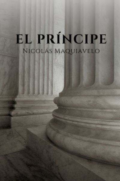 Cover for Nicolas Maquiavelo · El principe (Taschenbuch) (2021)