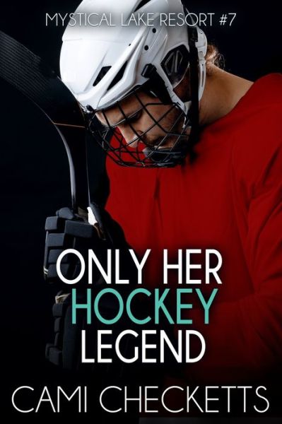 Cover for Cami Checketts · Only Her Hockey Legend (Pocketbok) (2020)