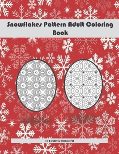 Cover for Chikku Publishing · Snowflakes Pattern Adult Coloring Book 50 Designs Included (Paperback Book) (2020)