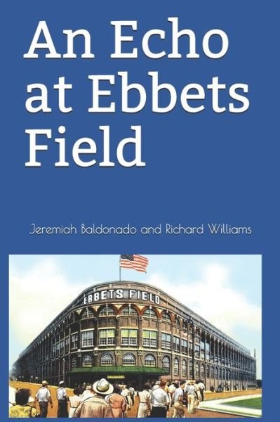 Cover for Richard Williams · An Echo at Ebbets Field (Paperback Bog) (2021)