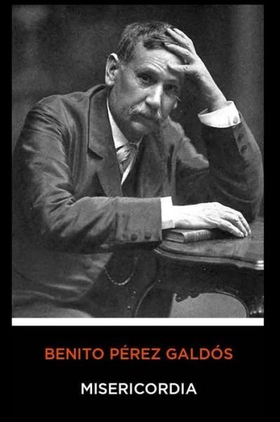 Cover for Benito Perez Galdos · Benito Perez Galdos - Misericordia (Paperback Book) (2020)