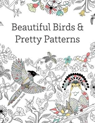 Alexander Veich · Beautiful Birds and Pretty Patterns (Paperback Book) (2020)