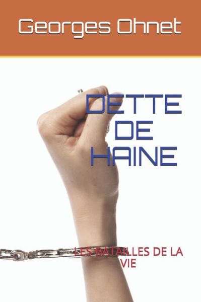 Cover for Georges Ohnet · Dette de Haine (Paperback Book) (2020)