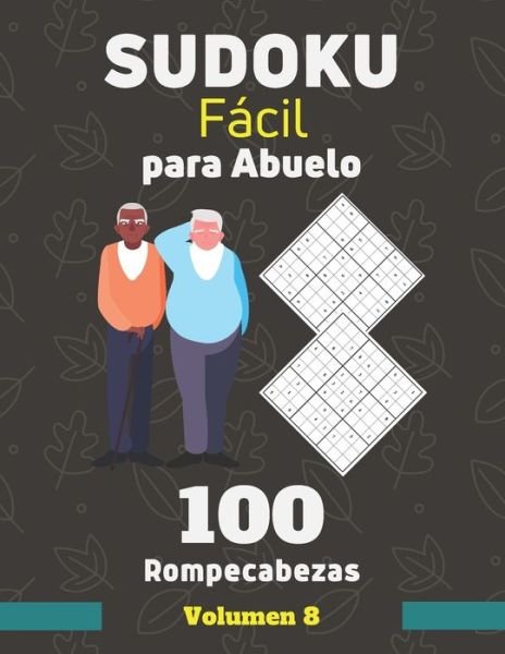 Cover for Edición Vida Activa Y Saludable · Sudoku Facil para Abuelo. 100 Rompecabezas Volumen 8 (Paperback Bog) (2020)