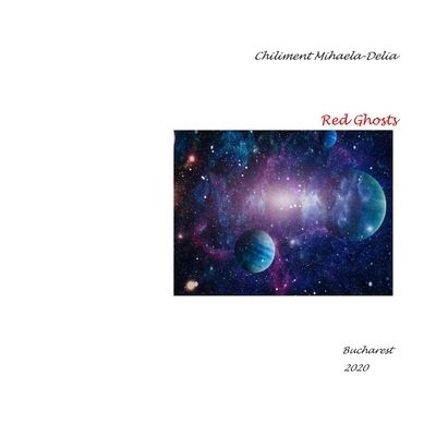 Cover for Mihaela Chiliment · Red Ghosts (Book) (2020)