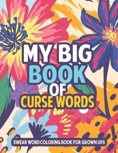 Cover for Sawaar Coloring · My Big Book of Curse Words - Swear word Coloring Book for grown ups (Paperback Bog) (2020)