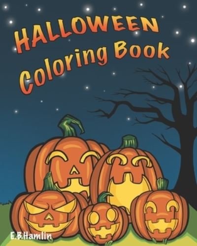Cover for E B Hamlin · Halloween Coloring Book (Paperback Bog) (2020)