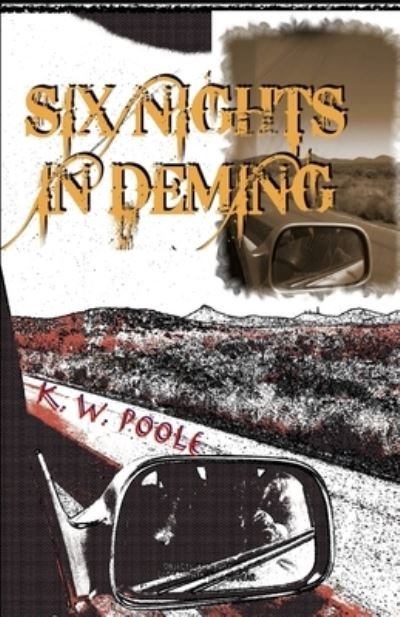 Cover for K W Poole · Six Nights in Deming (Pocketbok) (2020)