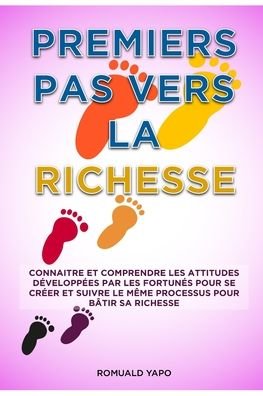 Cover for Romuald Yapo · Premiers Pas Vers La Richesse (Pocketbok) (2020)