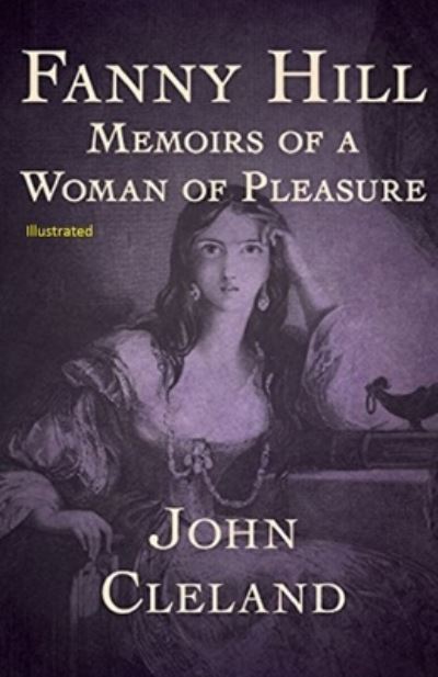 Fanny Hill - John Cleland - Kirjat - Independently Published - 9798741184349 - keskiviikko 21. huhtikuuta 2021