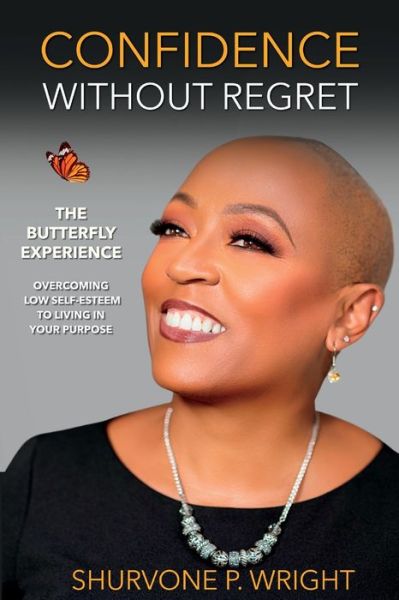 Cover for Shurvone Wright · Confidence Without Regret-The Butterfly Experience (Book) (2022)