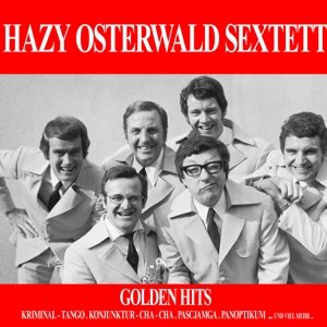 Cover for Hazy -Sextett- Osterwald · Golden Hits (CD) (2014)