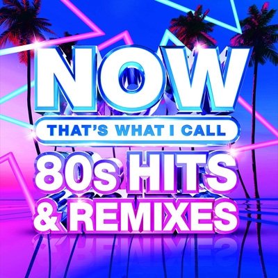 Cover for Now 80's Hits &amp; Remixes / Various (CD) (2019)