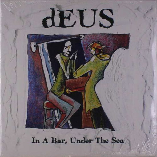 In a Bar, Under the Sea - Deus - Musik - UNIVERSAL - 0602577654350 - 24 maj 2019