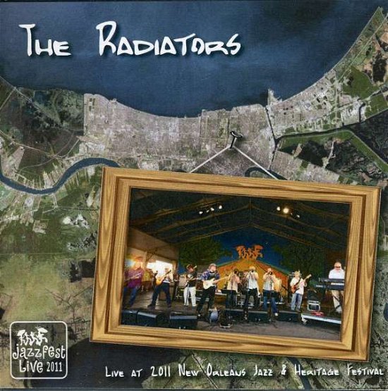 Cover for Radiators · Live at Jazz Fest 2011 (CD) (2011)