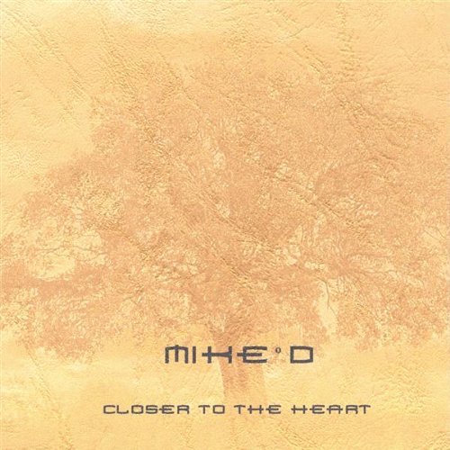 Cover for Mike · Closer to the Heart (CD) (2005)