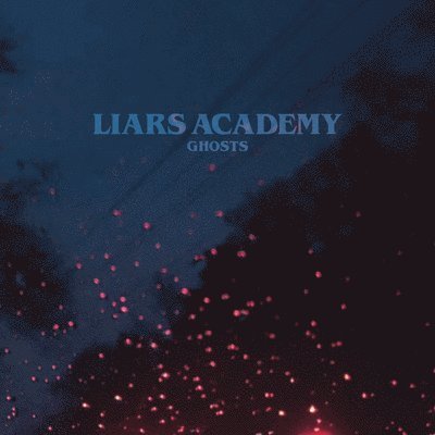Ghosts - Liars Academy - Musique - STEADFAST RECORDS - 0647581959350 - 2 juin 2023