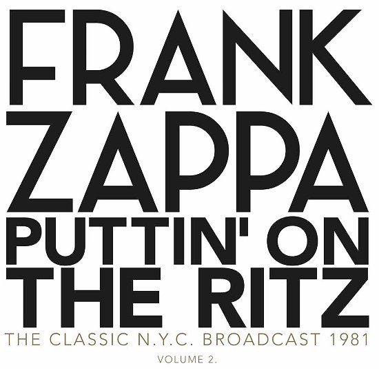 Cover for Frank Zappa · Puttin' on the Ritz - New York 81 Vol.2 (LP) (2015)