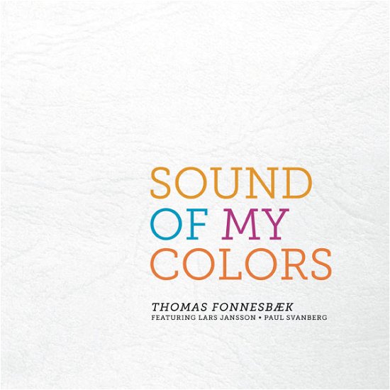 Cover for Fonnesaek,thomas / Jansson,lars / Svanberg,paul · Sound of My Colors (CD) (2013)