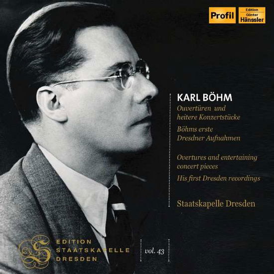 Karl Bohm: Ouvertures And Concert Pieces - Staatskapelle Dresden / Bohm - Musikk - PROFIL - 0881488180350 - 12. oktober 2018