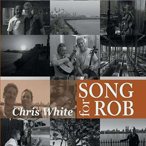 Cover for Chris White · Song for Rob (CD) (2018)