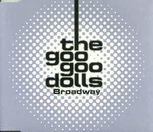 Cover for Goo Goo Dolls · Goo Goo Dolls-broadway CD Single (SCD)