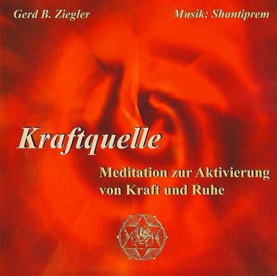 Cover for Ziegler,gerd B.&amp; Shantiprem · Kraftquelle (CD) (2018)
