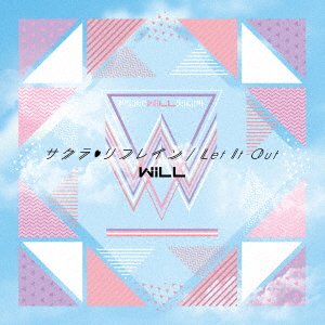 Cover for Will · Sakura Refrain / Let It out (CD) [Japan Import edition] (2017)