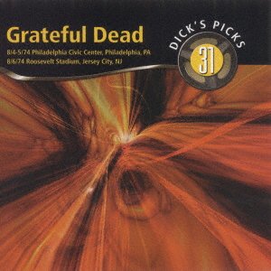 Dick's Picks Vol. 31 8/4-5 Philadelphia Civic Center 8/6/74 Roosevelt St - Grateful Dead - Musiikki - REAL GONE MUSIC - 4526180527350 - keskiviikko 15. heinäkuuta 2020