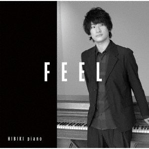 Cover for Hibiki Piano · Feel (CD) [Japan Import edition] (2021)