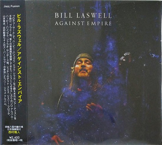 Cover for Bill Laswell · Againt Empire (CD) [Japan Import edition] (2020)