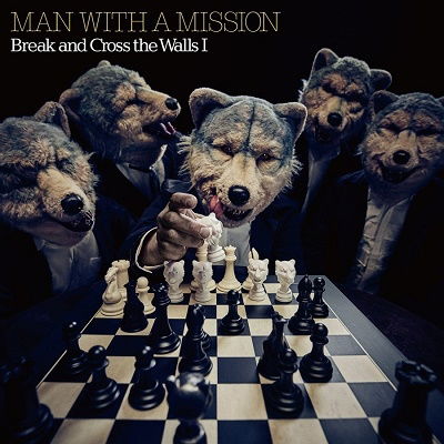 Cover for Man With A Mission · Break And Cross The Walls I (CD) [Japan Import edition] (2021)