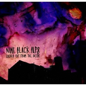 Cover for Nine Black Alps · Locked out from the Inside (CD) [Japan Import edition] (2013)