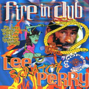 Fire In Dub - Lee Scratch Perry - Muzyka - ARIWA RECORDS - 5020145801350 - 5 kwietnia 2009