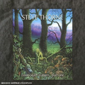 Cover for Steve Thorne · Emotional Creatures P.1 (CD) (2005)