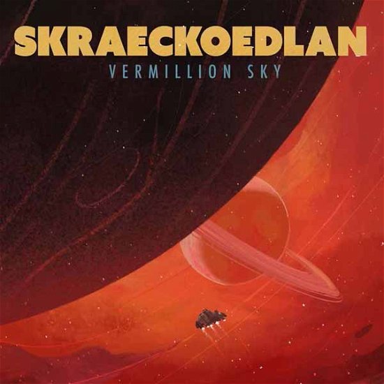 Vermillion Sky - Skraeckoedlan - Musik - FUZZORAMA RECORDS - 7320470269350 - 19 april 2024