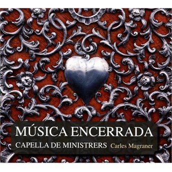 Cover for Ceapella De Ministrers / Carles Magraner · Musica Encerrada (CD) (2014)