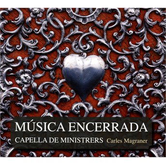 Musica Encerrada - Ceapella De Ministrers / Carles Magraner - Muzyka - CAPELLA DE MINISTRERS - 8216116214350 - 17 listopada 2014