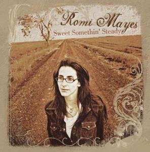 Romi Mayes · Sweet Somethin' Steady (CD) (2008)