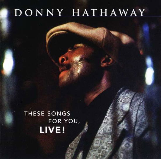 Cover for Donny Hathaway · These Songs For You, Live! (CD) (2019)