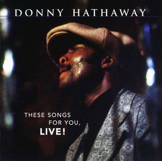 These Songs For You, LIVE! - Donny Hathaway - Muziek - MUSIC ON CD - 8718627230350 - 20 september 2019
