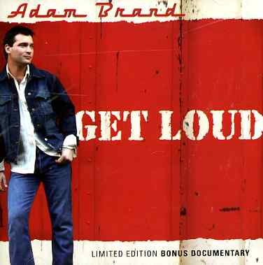 Cover for Adam Brand · Adam Brand - Get Loud (CD) [Enhanced edition] (2004)
