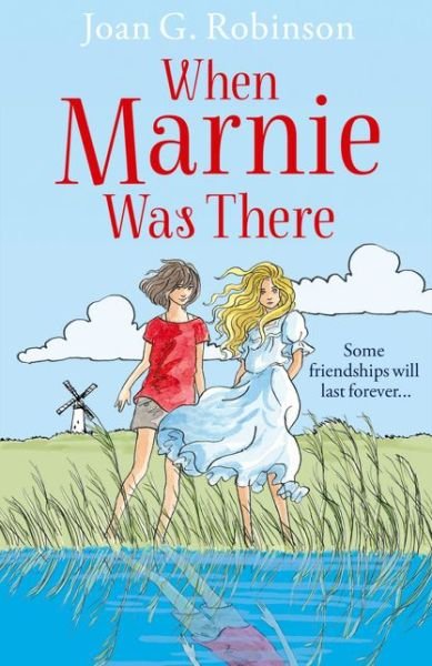 When Marnie Was There - Joan G. Robinson - Kirjat - HarperCollins Publishers - 9780007591350 - torstai 31. heinäkuuta 2014