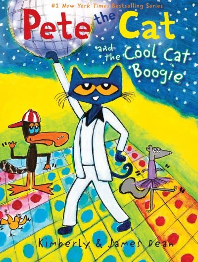 Pete the Cat and the Cool Cat Boogie - Pete the Cat - James Dean - Books - HarperCollins Publishers Inc - 9780062404350 - July 6, 2023