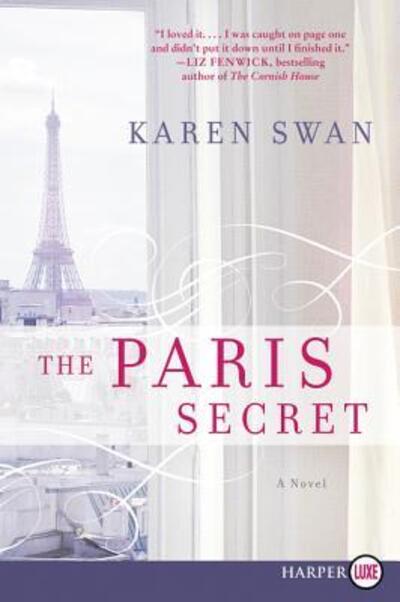 Cover for Karen Swan · The Paris Secret A Novel (Paperback Book) (2017)