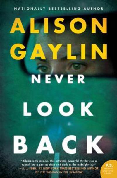 Never Look Back: A Novel - Alison Gaylin - Książki - HarperCollins - 9780062884350 - 2 lipca 2019