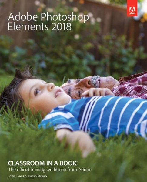 Cover for John Evans · Adobe Photoshop Elements 2018 Classroom in a Book - Classroom in a Book (Paperback Bog) (2017)